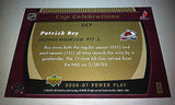 NHL PATRICK ROY 2006-07 UPPER DECK POWER PLAY STANLEY CUP CELEBRATIONS INSERT CARD #CC7